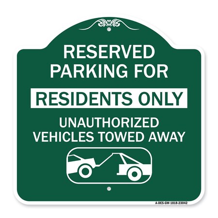 Signmission Reserved Parking Reserved Parking for Residents Only Unauthorized Vehicles Towed Away, GW-1818-23042 A-DES-GW-1818-23042